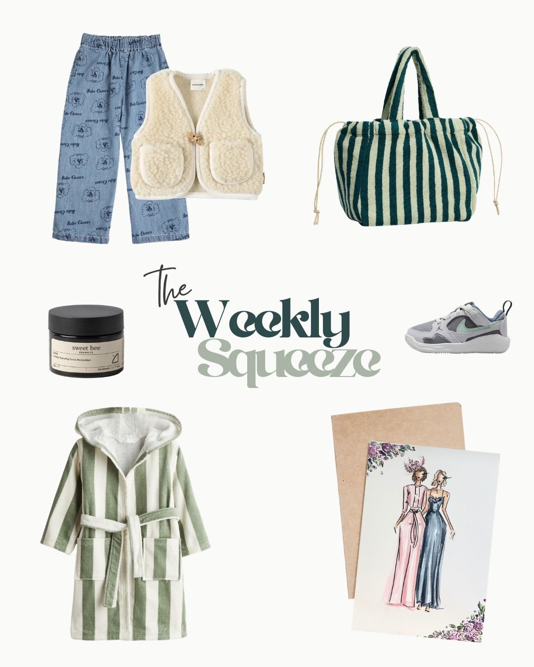 Curated selection of fashion, homeware and skincare finds featured in this week’s Weekly Squeeze edit. kids dressing gown, fleece gilet, sweet bee organics cream, nike toddler mint trainers